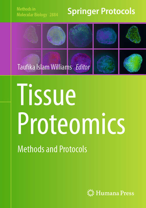 Book cover of Tissue Proteomics: Methods and Protocols (Methods in Molecular Biology #2884)