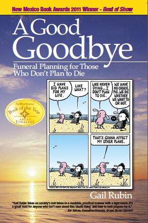 Book cover of A Good Goodbye: Funeral Planning for Those Who Don't Plan to Die