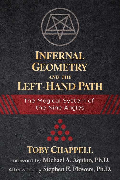 Book cover of Infernal Geometry and the Left-Hand Path: The Magical System of the Nine Angles