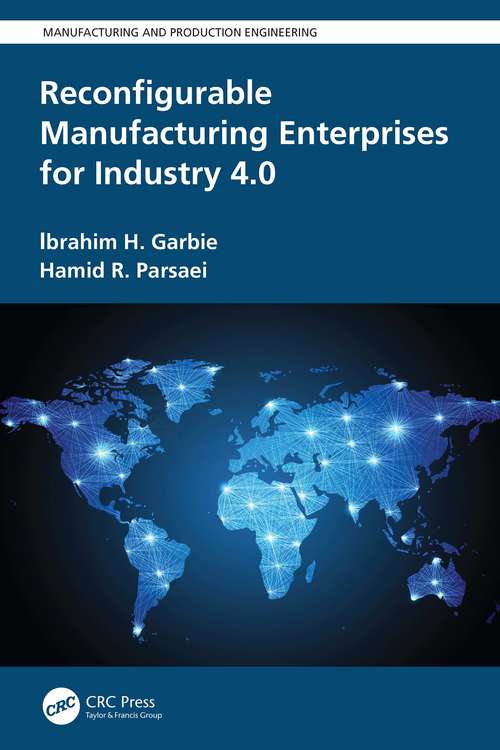 Book cover of Reconfigurable Manufacturing Enterprises for Industry 4.0 (Manufacturing and Production Engineering)