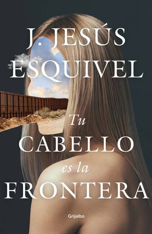 Book cover of Tu cabello es la frontera