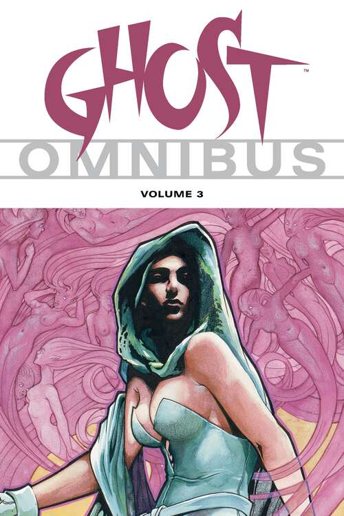 Book cover of Ghost Omnibus Volume 3 (Ghost)