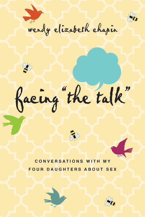 Book cover of Facing "The Talk": Conversations with My Four Daughters About Sex