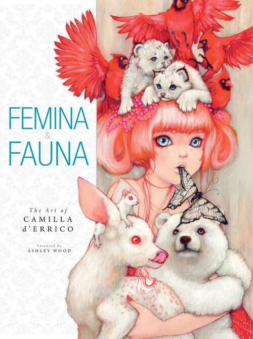 Book cover of Femina and Fauna: The Art of Camila d'Errico Volume 1