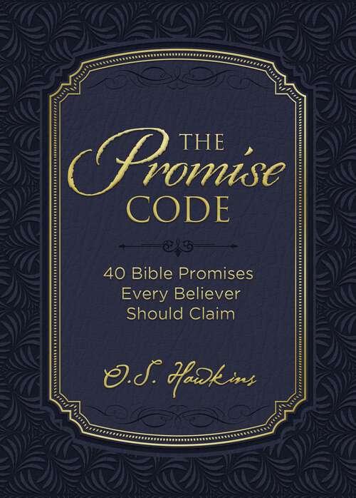 Book cover of The Promise Code: 40 Bible Promises Every Believer Should Claim (The Code Series)