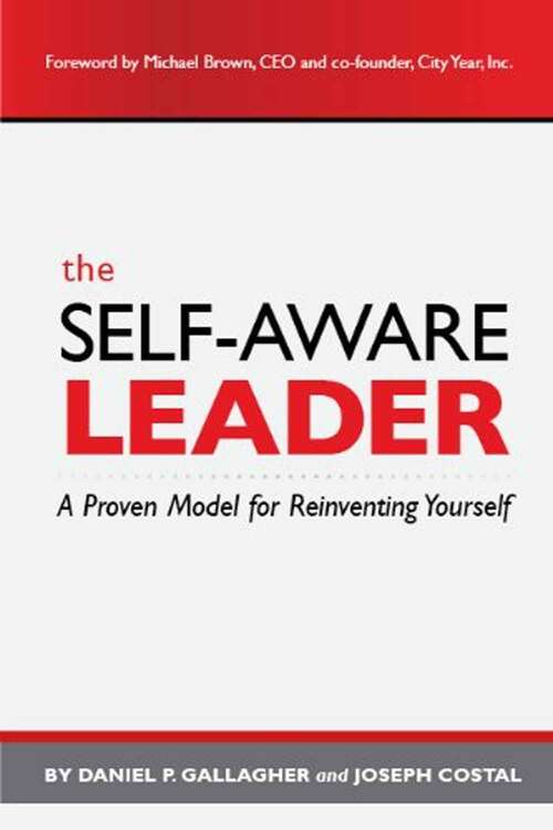 Book cover of The Self-aware Leader: A Proven Model For Reinventing Yourself