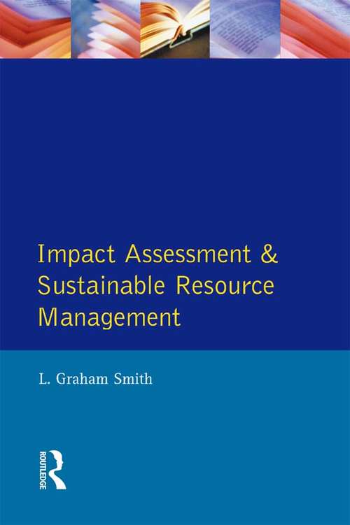 Book cover of Impact Assessment and Sustainable Resource Management (1) (Themes In Resource Management)