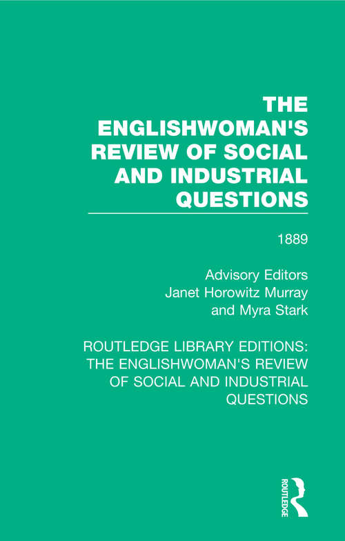 Book cover of The Englishwoman's Review of Social and Industrial Questions: 1889 (Routledge Library Editions: The Englishwoman's Review of Social and Industrial Questions #21)