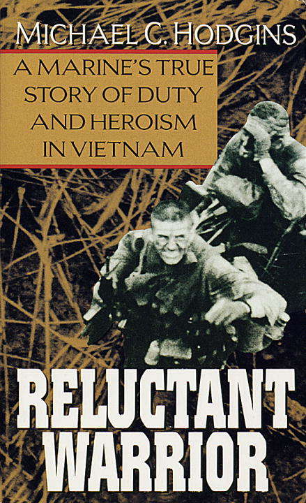 Book cover of Reluctant Warrior: A Marine's True Story of Duty and Heroism in Vietnam