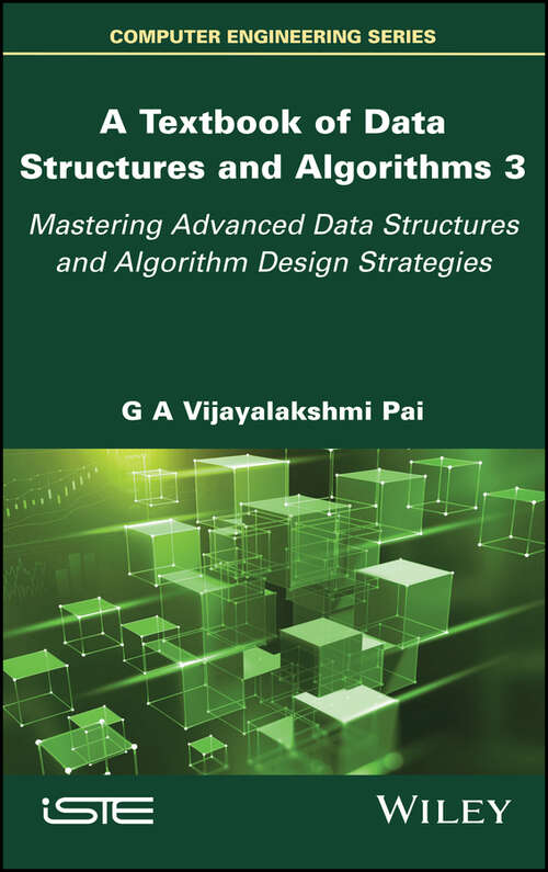 Book cover of A Textbook of Data Structures and Algorithms: Mastering Advanced Data Structures and Algorithm Design Strategies (Volume 3)