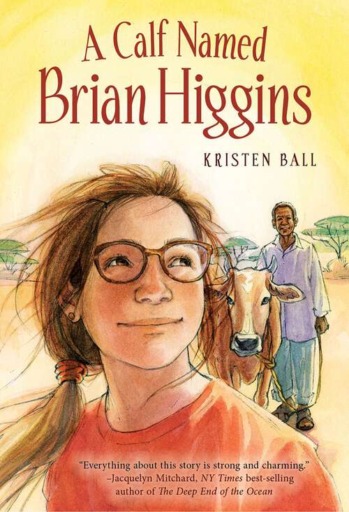 Book cover of A Calf Named Brian Higgins: An Adventure in Rural Kenya