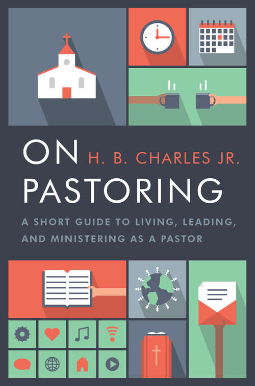Book cover of On Pastoring: A Short Guide to Living, Leading, and Ministering as a Pastor