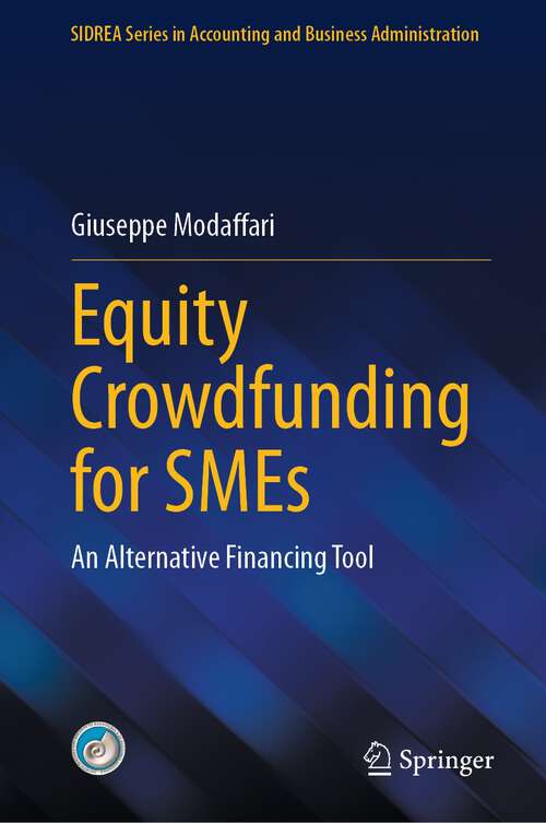 Book cover of Equity Crowdfunding for SMEs: An Alternative Financing Tool (1st ed. 2024) (SIDREA Series in Accounting and Business Administration)