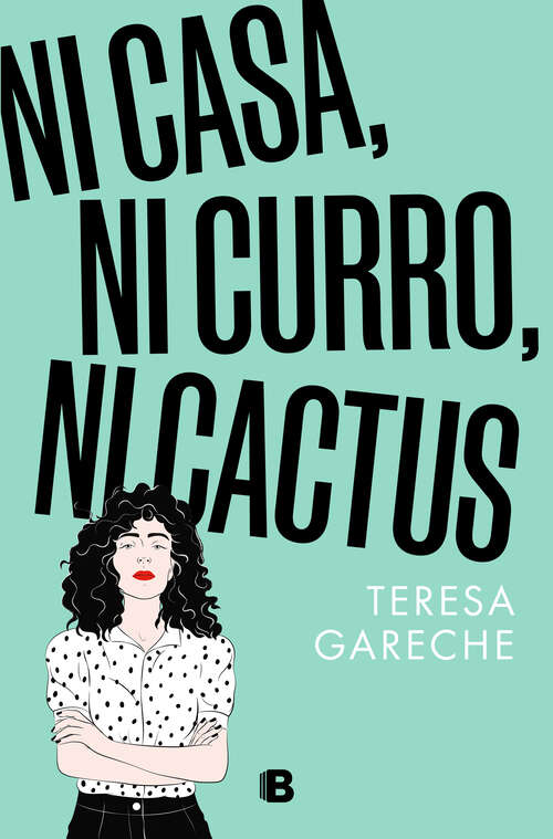 Book cover of Ni casa, ni curro, ni cactus