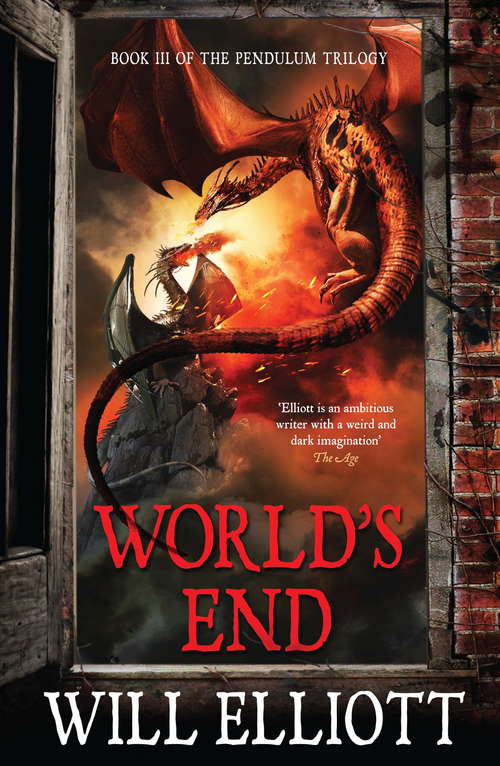 Book cover of World's End: The Pendulum Trilogy Book 3 (The Pendulum Trilogy #3)