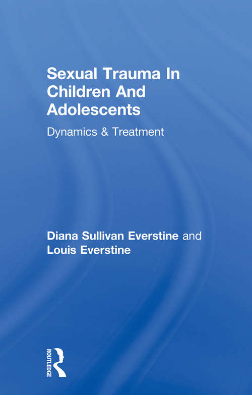 Book cover of Sexual Trauma In Children And Adolescents: Dynamics & Treatment