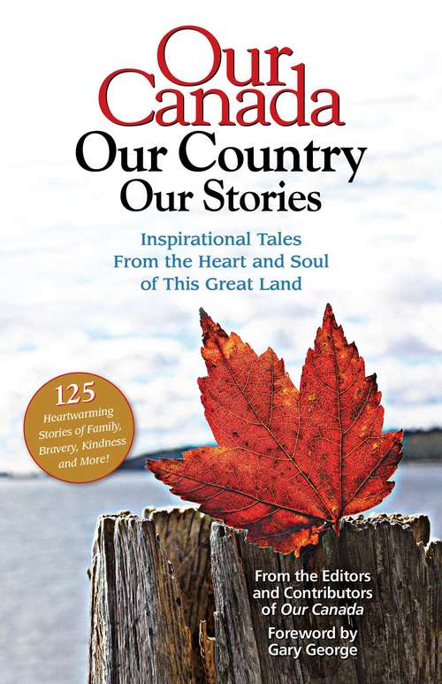 Book cover of Our Canada Our Country Our Stories