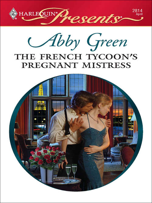 Book cover of The French Tycoon's Pregnant Mistress (International Billionaires Ser. #2814)