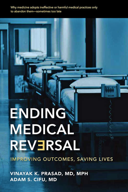 Book cover of Ending Medical Reversal: Improving Outcomes, Saving Lives