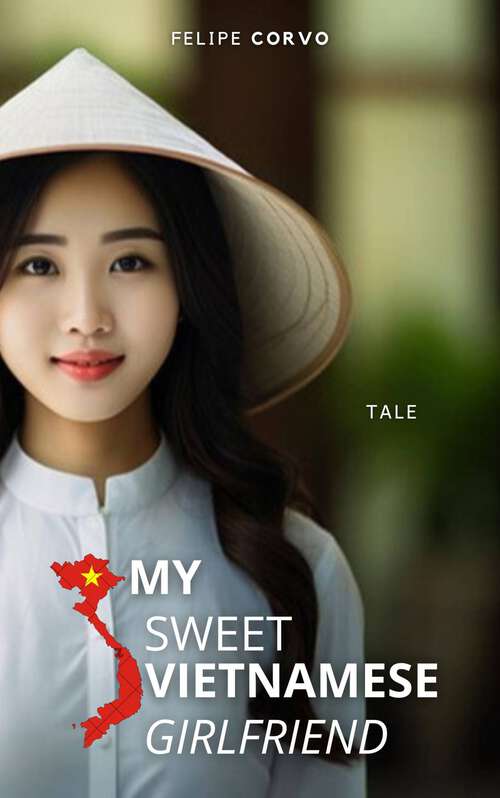 Book cover of My Sweet Vietnamese Girlfriend