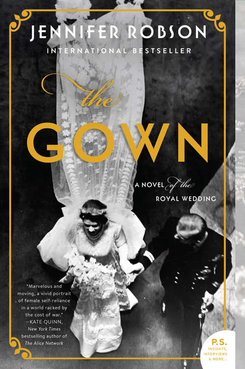 Book cover of The Gown: A Novel of the Royal Wedding