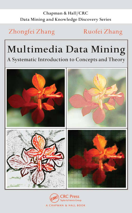 Book cover of Multimedia Data Mining: A Systematic Introduction to Concepts and Theory (Chapman & Hall/CRC Data Mining and Knowledge Discovery Series)