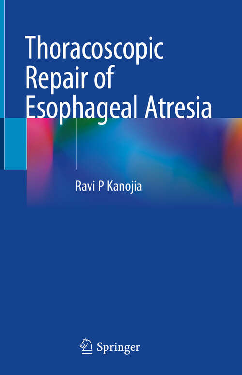 Book cover of Thoracoscopic Repair of Esophageal Atresia