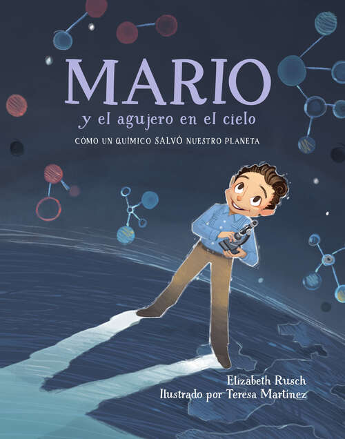 Book cover of Mario y el agujero en el cielo: Cómo un químico salvó nuestro planeta