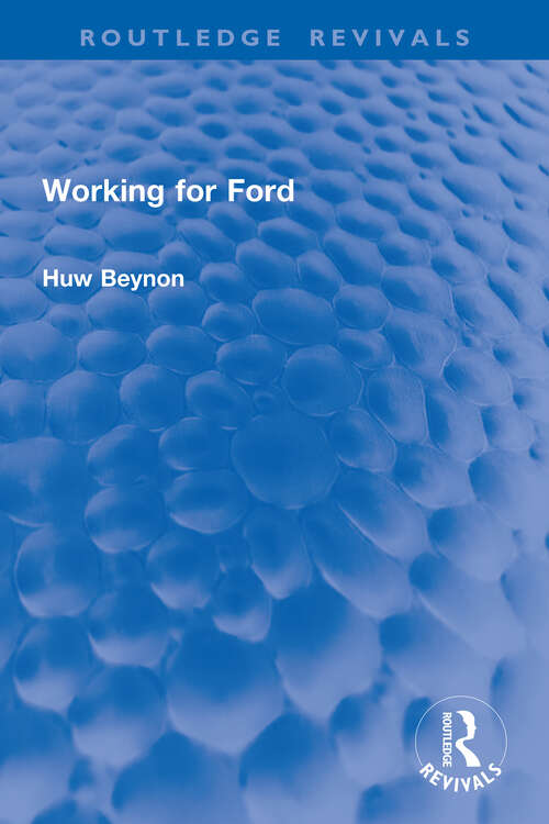 Book cover of Working for Ford (Routledge Revivals)