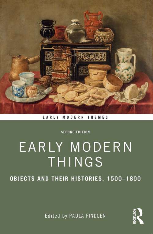 Book cover of Early Modern Things: Objects and their Histories, 1500-1800 (2) (Early Modern Themes)