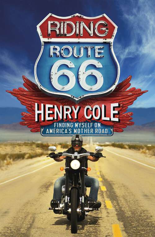 Book cover of Riding Route 66: Finding Myself on America’s Mother Road