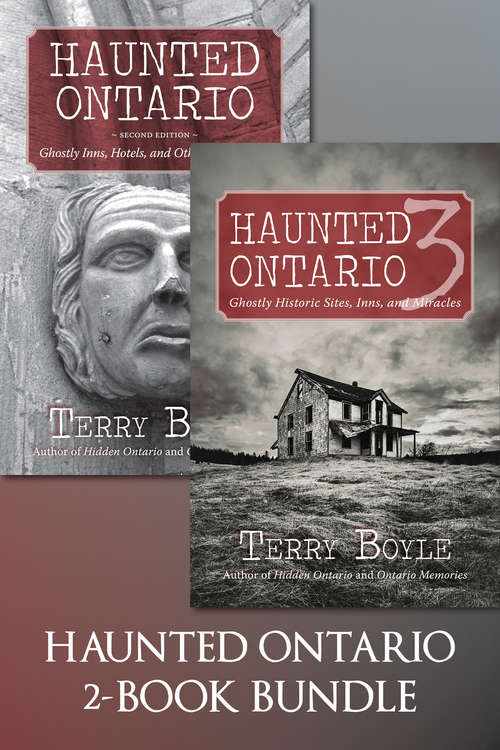 Book cover of Haunted Ontario 2-Book Bundle: Haunted Ontario / Haunted Ontario 3