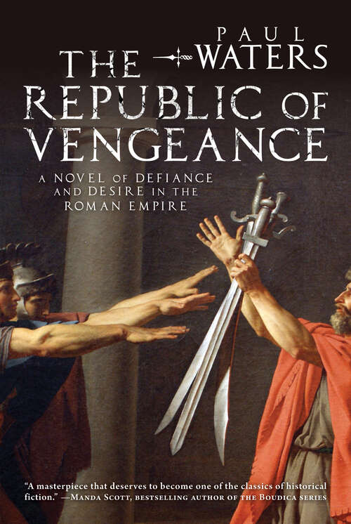 Book cover of The Republic of Vengeance: A Novel of Defiance and Desire in the Roman Empire