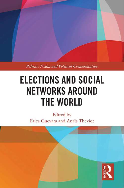 Book cover of Elections and Social Networks around the World (Politics, Media and Political Communication)