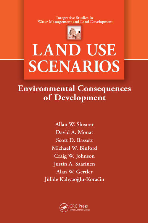 Book cover of Land Use Scenarios: Environmental Consequences of Development (Integrative Studies in Water Management & Land Development)