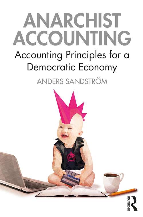 Book cover of Anarchist Accounting: Accounting Principles for a Democratic Economy