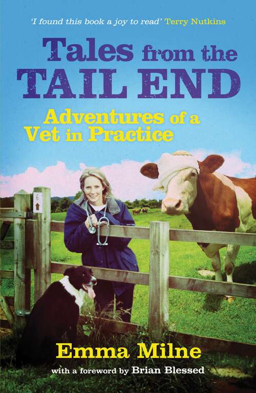 Book cover of Tales from the Tail End: Adventures of a Vet in Practice