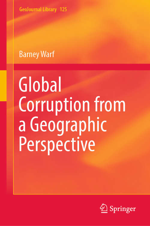 Book cover of Global Corruption from a Geographic Perspective (GeoJournal Library #125)