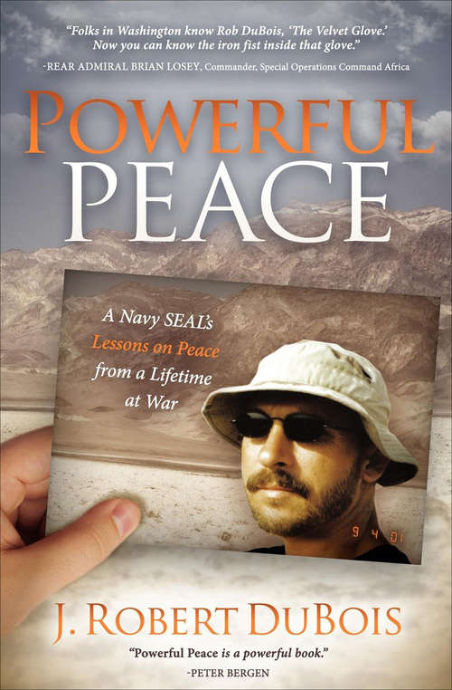 Book cover of Powerful Peace: A Navy SEAL's Lessons on Peace from a Lifetime at War