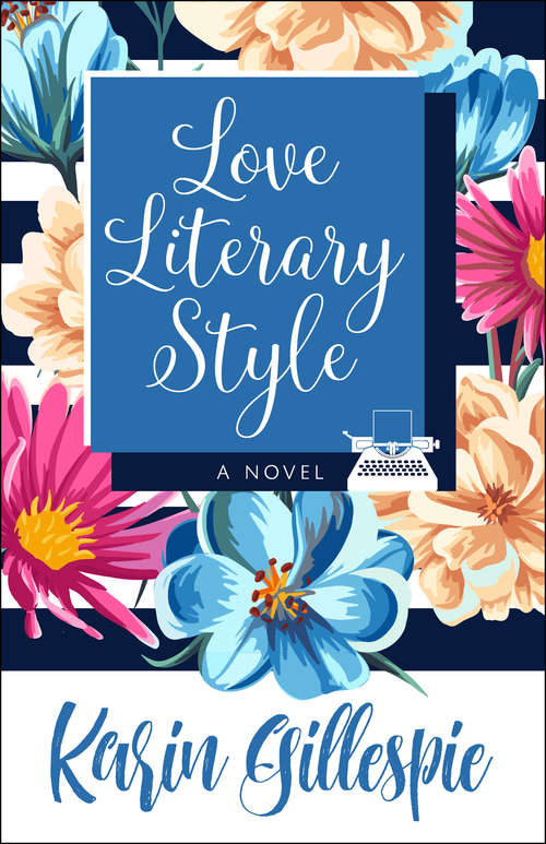 Book cover of Love Literary Style: A Novel (Girl Meets Class Ser. #2)