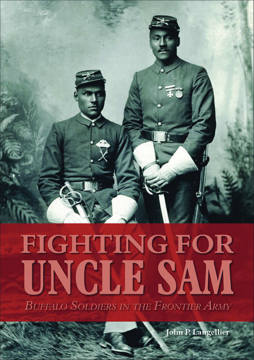 Book cover of Fighting for Uncle Sam: Buffalo Soldiers in the Frontier Army