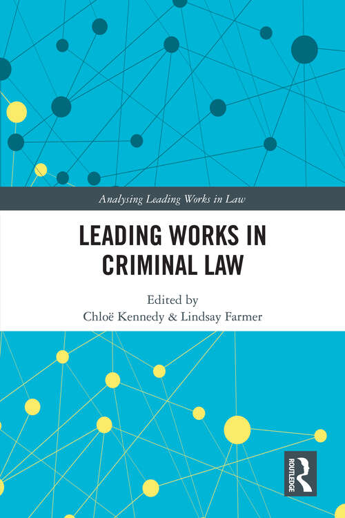 Book cover of Leading Works in Criminal Law (Analysing Leading Works in Law)