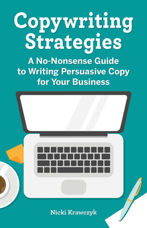 Book cover of Copywriting Strategies: A No-Nonsense Guide to Writing Persuasive Copy for Your Business