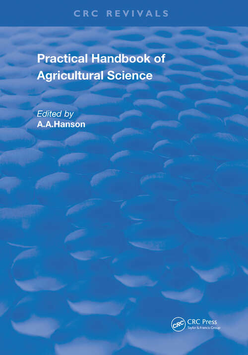 Book cover of Practical Handbook of Agricultural Science (Routledge Revivals)