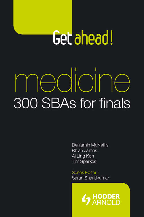 Book cover of Get ahead! Medicine: 300 SBAs for Finals (Get ahead!)