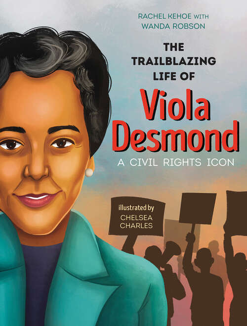 Book cover of The Trailblazing Life of Viola Desmond: A Civil Rights Icon