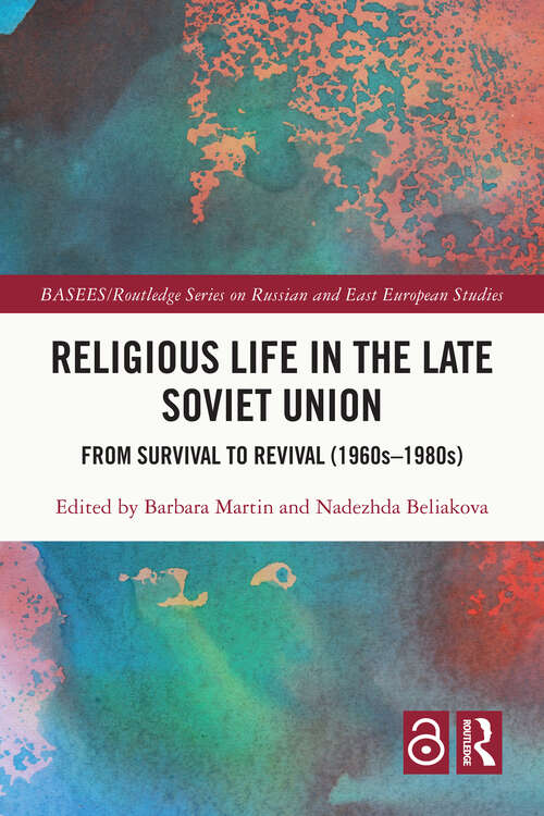 Book cover of Religious Life in the Late Soviet Union: From Survival to Revival (1960s-1980s) (BASEES/Routledge Series on Russian and East European Studies)