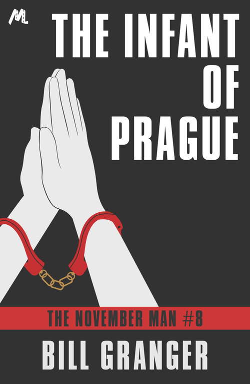 Book cover of The Infant of Prague: The November Man Book 8 (November Man Ser. #8)