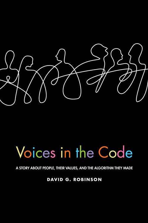 Book cover of Voices in the Code: A Story about People, Their Values, and the Algorithm They Made