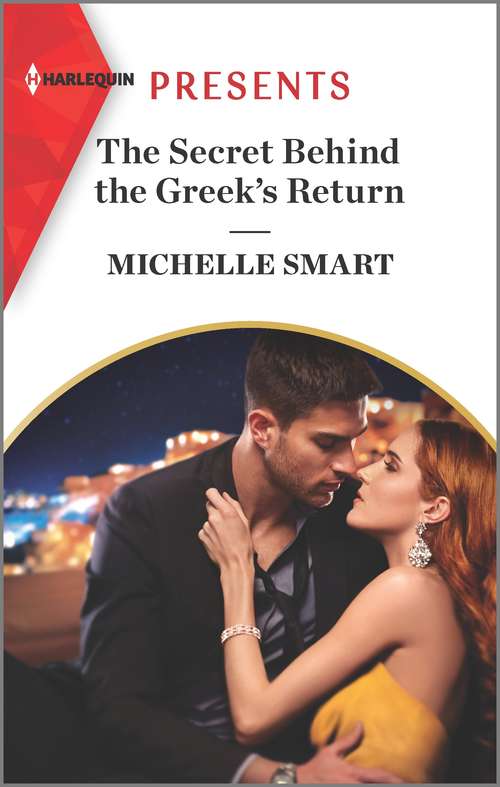 Book cover of The Secret Behind the Greek's Return (Original) (Billion-Dollar Mediterranean Brides #2)